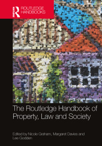 The Routledge Handbook of Property, Law and Society by Nicole Graham, Margaret Davies, Lee Godden, 9780367688813