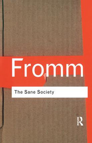The Sane Society by Erich Fromm, Leonard A. Anderson, 9781138457522