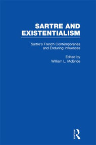 Sartre's French Contemporaries and Enduring Influences (Camus, Merleau-Ponty, Debeauvoir & Enduring Influences) by William L. McBride, 9780815324980