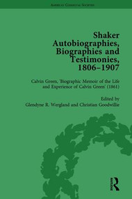 Shaker Autobiographies, Biographies and Testimonies, 1806 - 1907 Vol 2 by GlendyneR Wergland, 9781138757257