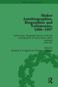 Shaker Autobiographies, Biographies and Testimonies, 1806 - 1907 Vol 3 by GlendyneR Wergland, 9781138757264