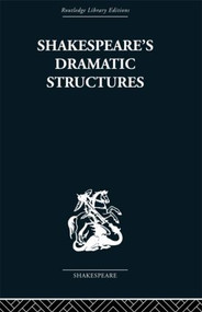 Shakespeare's Dramatic Structures by Anthony Brennan, 9780415352758