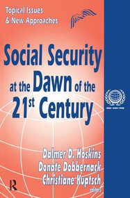 Social Security at the Dawn of the 21st Century (Topical Issues and New Approaches) by Eugene Bardach, 9781138532991