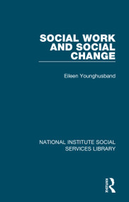 Social Work and Social Change by Eileen Younghusband, 9781032059211