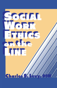 Social Work Ethics on the Line by Charles S Levy, Simon Slavin, 9781560242826