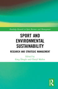 Sport and Environmental Sustainability (Research and Strategic Management) by Greg Dingle, Cheryl Mallen, 9780367435035
