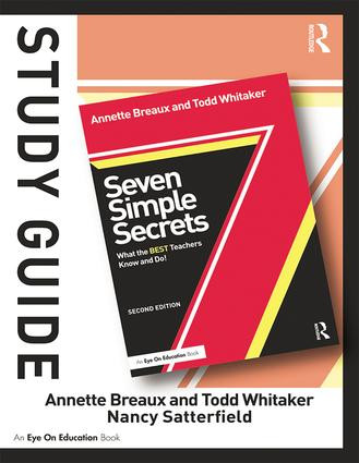 Study Guide, Seven Simple Secrets (What the BEST Teachers Know and Do!) by Todd Whitaker, Nancy Satterfield, Annette Breaux, 9781138138902