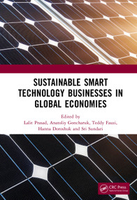 Sustainable Smart Technology Businesses in Global Economies by Lalit Prasad, Anatoliy Goncharuk, Teddy Fauzi, Hanna Doroshuk, Sri Sundari, 9781041017714