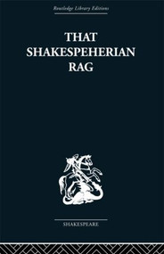 That Shakespeherian Rag (Essays on a critical process) by Terence Hawkes, 9780415352925