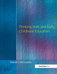Thinking Skills and Early Childhood Education by Patrick J. M. Costello, 9781138420380