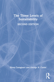 The Three Levels of Sustainability by Elena Cavagnaro, George H. Curiel, 9780367726249