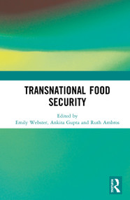 Transnational Food Security by Emily Webster, Ankita Gupta, Ruth Ambros, 9780367465643
