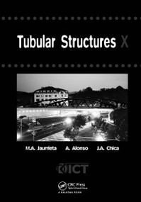Tubular Structures X (Proceedings of the 10th International Symposium, Madrid, Spain, 18-20 September 2003) by M A Jaurietta, Jose A Chica, Angel Alonso, 9789058095527