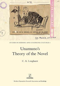 Unamuno's Theory of the Novel by C.A. Longhurst, 9781909662148
