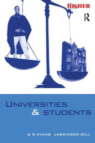Universities and Students (A Guide to Rights, Responsibilities and Practical Remedies) by G.R. Evans, Jaswinder Gill, 9781138165663