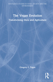 The Vegan Evolution (Transforming Diets and Agriculture) by Gregory F. Tague, 9781032267647