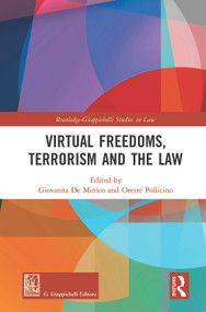 Virtual Freedoms, Terrorism and the Law by Giovanna De Minico, Oreste Pollicino, 9780367486709