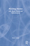 Watching Murder (ISIS, Death Videos and Radicalization) by Simon Cottee, 9781032245997