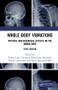Whole Body Vibrations (Physical and Biological Effects on the Human Body) by Redha Taiar, Christiano Bittencourt Machado, Xavier Chiementin, Mario Bernardo-Filho, 9781138500013