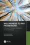 Willingness to Pay Framework (Climate Change Mitigation in Households) by Dalia Štreimikienė, Asta Mikalauskienė, 9780367643768