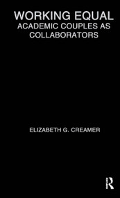 Working Equal (Collaboration Among Academic Couples) by Elizabeth Creamer, 9780815335443