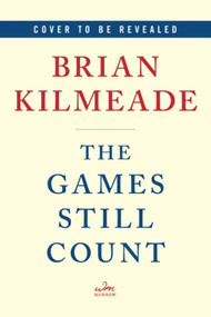 The Games Still Count by Brian Kilmeade, 9780063499256