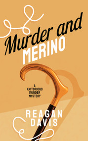 Murder & Merino (A Knitorious Murder Mystery Book 3) by Reagan Davis, 9781036733520