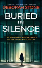 Buried in Silence (A Fast-Paced British Conspiracy Thriller of Murder, Political Corruption and Corporate Espionage) by Deborah Stone, 9781036746872