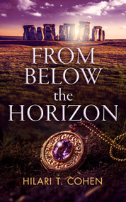 From Below the Horizon (A dual-timeline romantic suspense you'll lose yourself in) by Hilari T. Cohen, 9781036750244