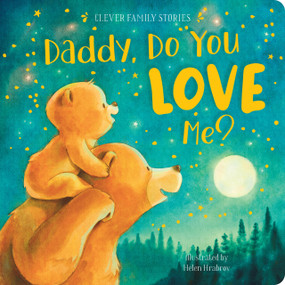 Daddy, Do You Love Me? by Helen Hrabrov, Clever Publishing, 9781956560459