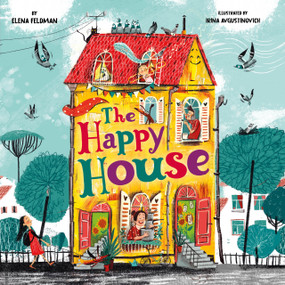 The Happy House by Elena Feldman, Irina Avgustinovich, Clever Publishing, 9798888670774
