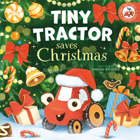 Tiny Tractor Saves Christmas by Clever Publishing, Nadezhda Sushintseva, Elena Ulyeva, 9798888676202