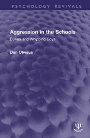 Aggression in the Schools (Bullies and Whipping Boys) by Dan Olweus, 9781041362647
