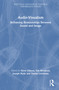 Audio-Visualism (Reframing Relationships Between Sound & Image) by Steve Gibson, Yan Breuleux, Joseph Hyde, Donna Leishman, 9781032975023