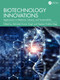 Biotechnology Innovations (Applications in Medicine, Industry, and Sustainability) by Abhishek Kumar Singh, Neelam Prabha Negi, 9781041073574