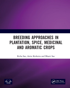 Breeding Approaches in Plantation, Spice, Medicinal and Aromatic Crops by Richa Sao, Anita Kerketta, Bharti Sao, 9781041371427