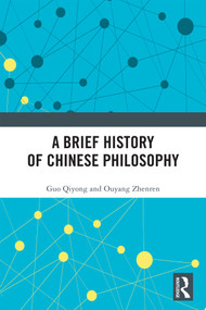 A Brief History of Chinese Philosophy by Guo Qiyong, Ouyang Zhenren, 9781032667232