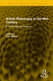 British Philosophy in the Mid-Century (A Cambridge Symposium) by C.A. Mace, 9781041354130
