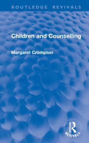Children and Counselling by Margaret Crompton, 9781041449850