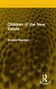Children of the New Estate by Gladys Kendon, 9781041344865