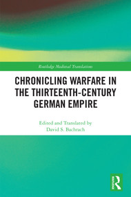 Chronicling Warfare in the Thirteenth-Century German Empire by David S. Bachrach, 9781041222057