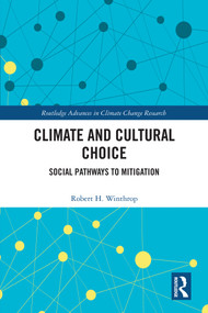 Climate and Cultural Choice (Social Pathways to Mitigation) by Robert H. Winthrop, 9781041263982