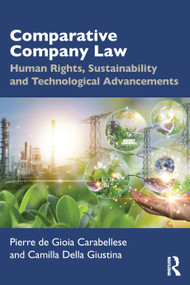 Comparative Company Law (Human Rights, Sustainability and Technological Advancements) by Pierre de Gioia Carabellese, Camilla Della Giustina, 9781041362852