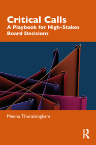 Critical Calls (A Playbook for High-Stakes Board Decisions) by Meena Thuraisingham, 9781041217794