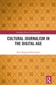 Cultural Journalism in the Digital Age by Nete Nørgaard Kristensen, 9780367149840