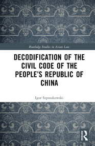 Decodification of the Civil Code of the People's Republic of China by Igor Szpotakowski, 9781041221678