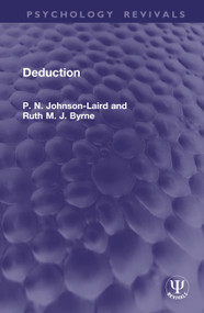 Deduction by P. N. Johnson-Laird, Ruth M. J. Byrne, 9781041374411