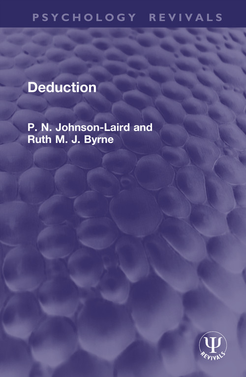 Deduction by P. N. Johnson-Laird, Ruth M. J. Byrne, 9781041374411