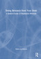 Doing Research from Your Desk (A Student Guide to Qualitative Methods) by Nadia von Benzon, 9781032593746