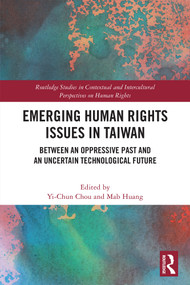 Emerging Human Rights Issues in Taiwan (Between an Oppressive Past and an Uncertain Technological Future) by Yi-Chun Chou, Mab Huang, 9781041276296